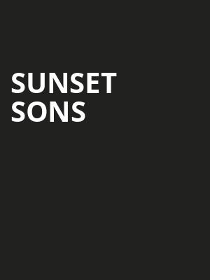 Sunset Sons at Leadmill